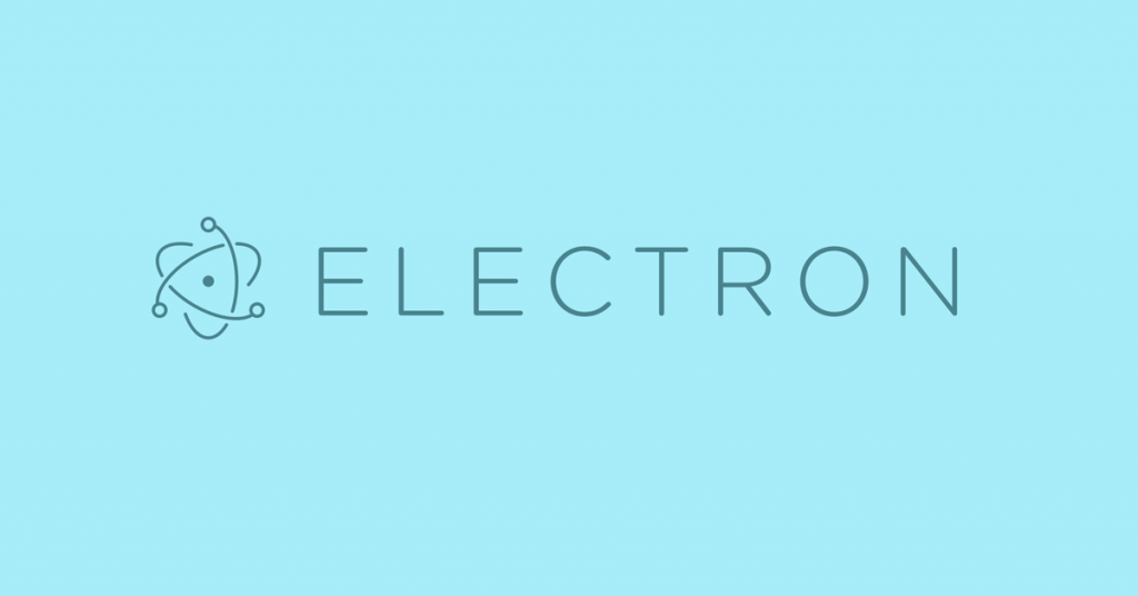 Electron - Cross Platform Desktop Application Framework