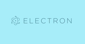 Electron - Cross Platform Desktop Application Framework